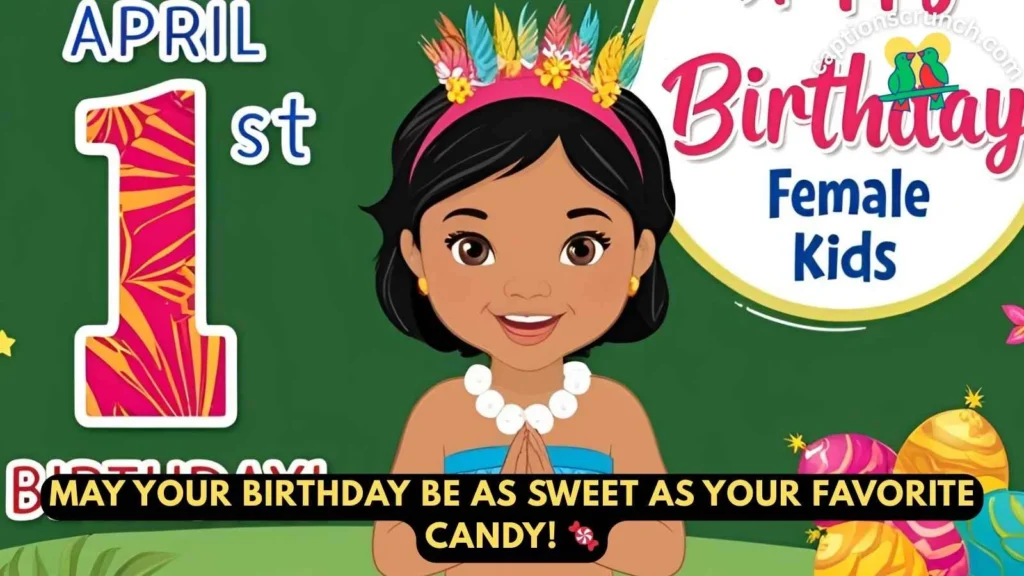 April 1st Birthday Greetings For Kids