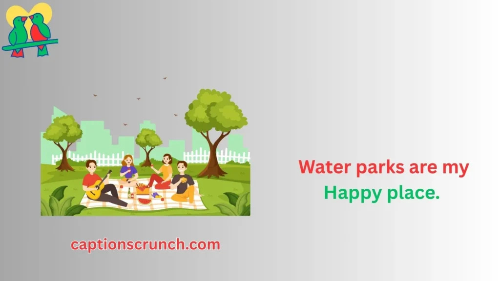Cool and Catchy Water Park Quotes 