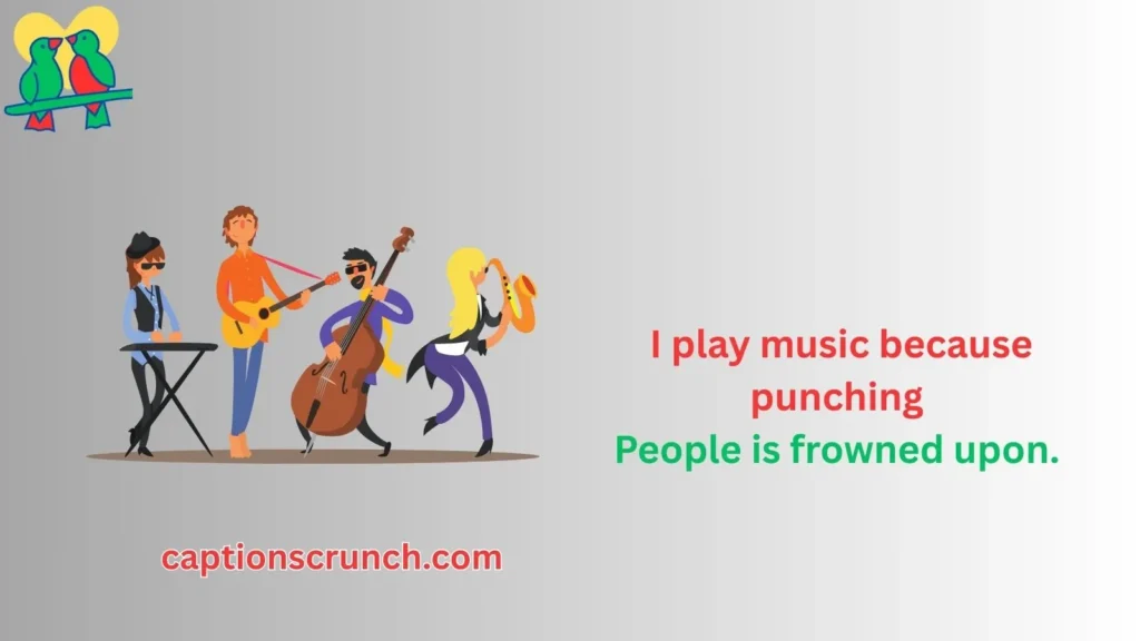 Funny Musician Captions 