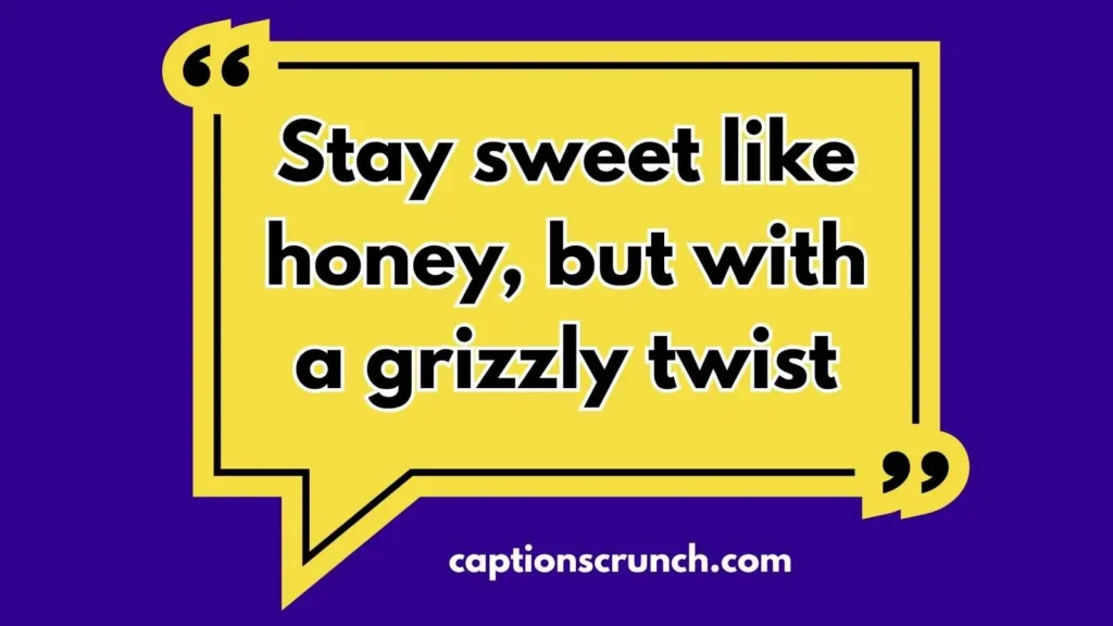 Bear captions for Instagram