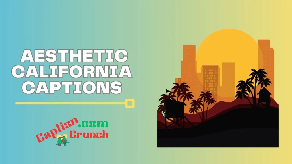  Aesthetic California Captions