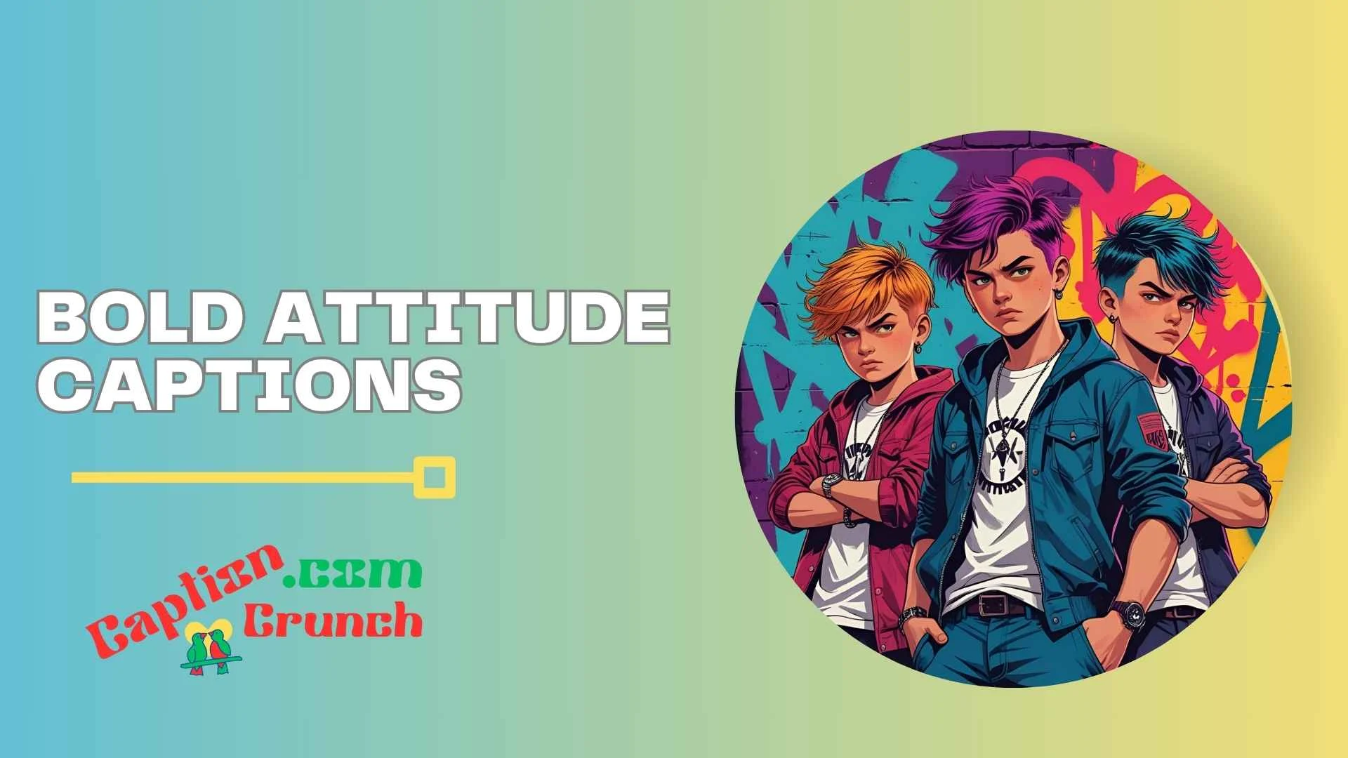 Bold Attitude Captions