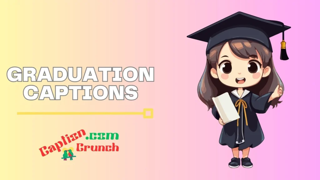Graduation Captions