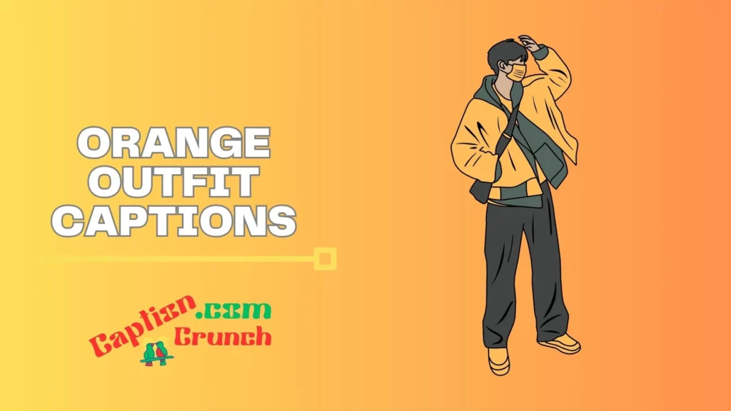 Orange Outfit Captions for Summer Vibes