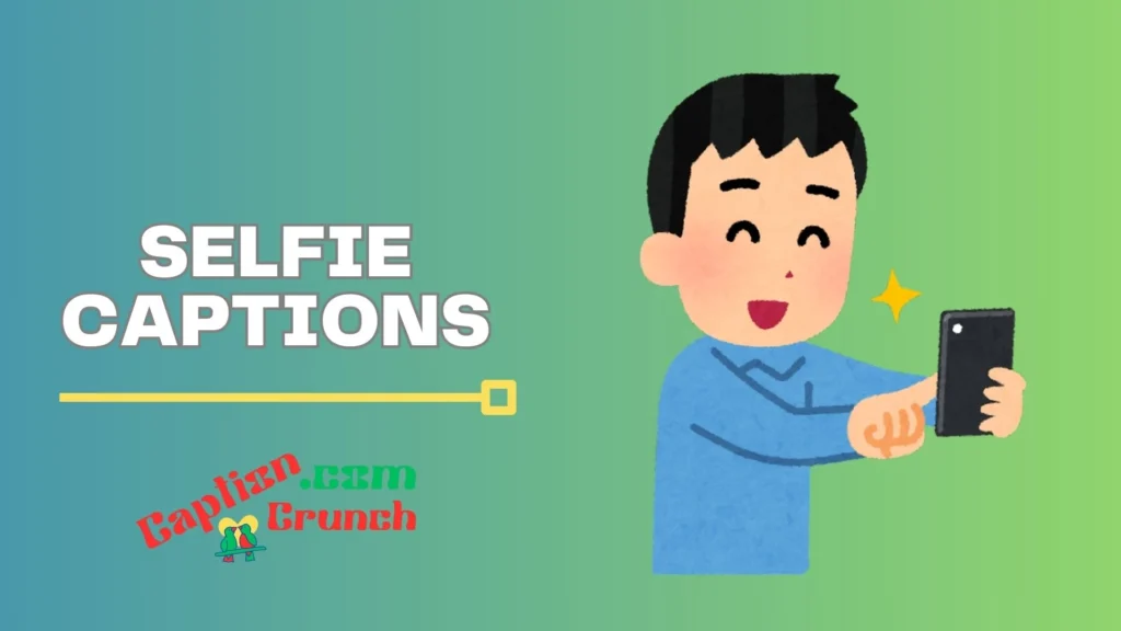 Selfie Captions for Boys